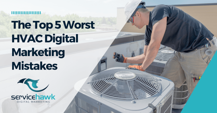 Top 5 Worst HVAC Digital Marketing Mistakes | ServiceHawk Top 5 Worst HVAC Digital Marketing Mistakes | ServiceHawk