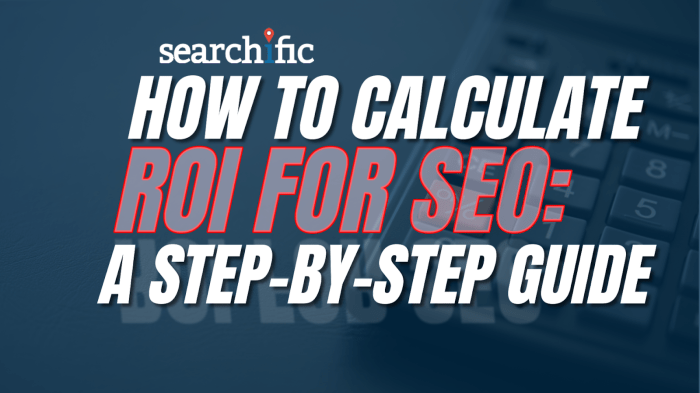 How to Calculate ROI for SEO: A Step-by-Step Guide - Searchific How to Calculate ROI for SEO: A Step-by-Step Guide - Searchific